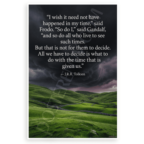 J.R.R. Tolkien Frodo Gandalf Time Given Us Quote Inspirational 12x18 US Made Poster