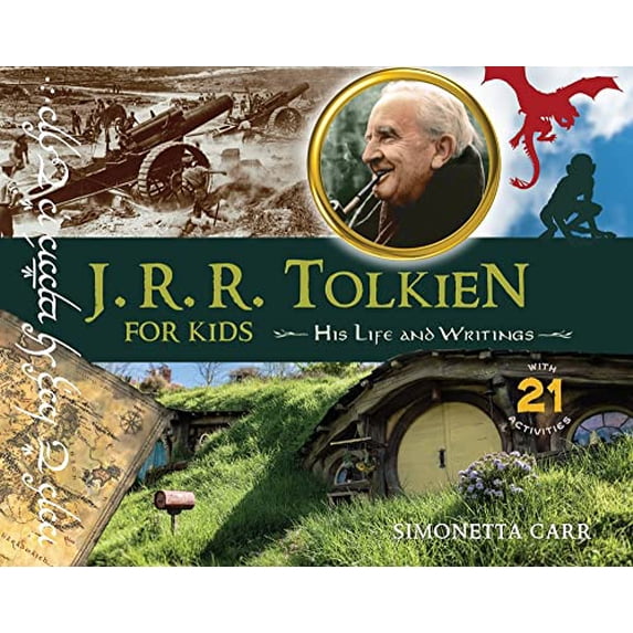 Pre-Owned J.R.R. Tolkien for Kids: His Life and Writings, with 21 Activities (Paperback) 1641603461 9781641603461