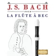 thumbnail image 1 of J. S. Bach Pour La Flute a Bec : 10 Pieces Faciles Pour La Flute a Bec Debutant Livre, 1 of 1