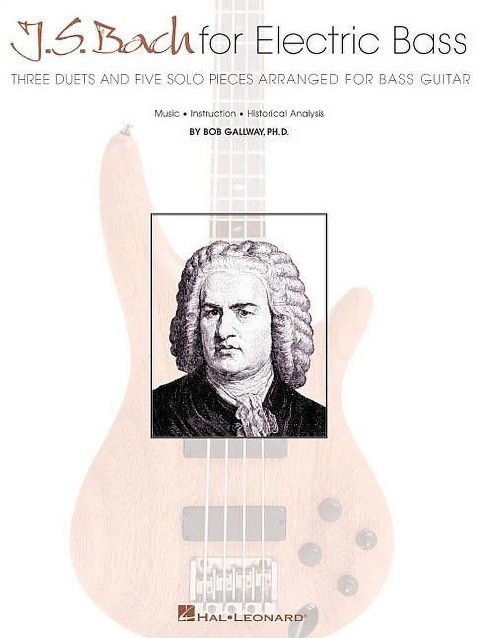 J.S. Bach for Electric Bass Three Duets and Five Solo Pieces Arranged