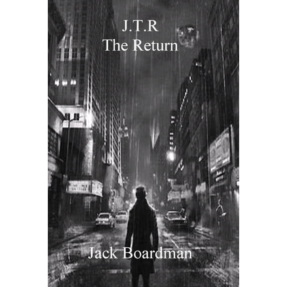 J.T.R. Duology: J.T.R The Return (Series #2) (Paperback)