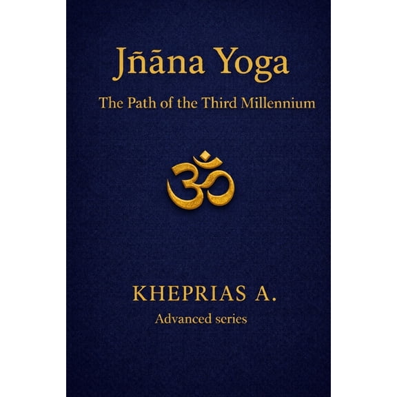 Advanced Series - Vedanta & the Navn Jna Yoga The Solar Path: The Way of the Third Millennium, Book 6, (Paperback)