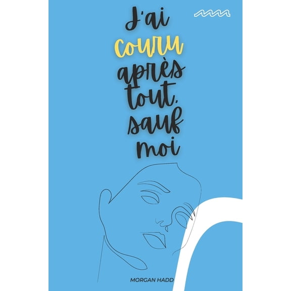 J'ai couru aprs tout, sauf moi: Le voyage intrieur vers la paix et l'authenticit, (Paperback)