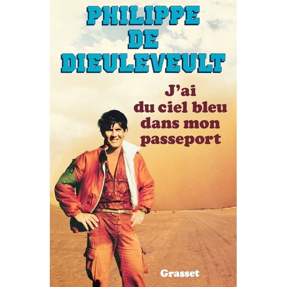 J'ai du ciel bleu dans mon passeport, (Paperback)