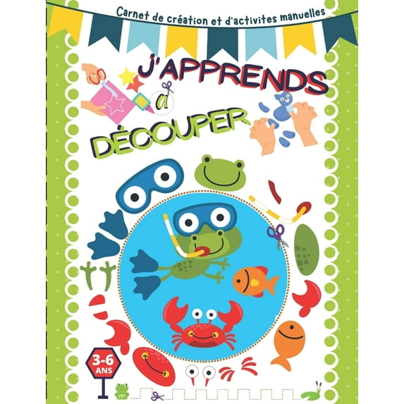 J'apprends à Découper: Carnet de création et d'activites manuelles pour enfants 3-6 ans., (Paperback)