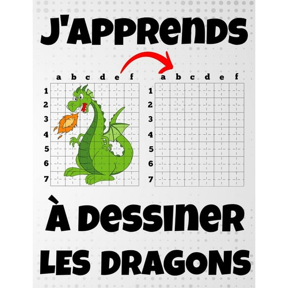J'apprends à dessiner les dragons: 20 Dessins Uniques D'animaux mythiques Pas à Pas pour les enfants (Paperback)