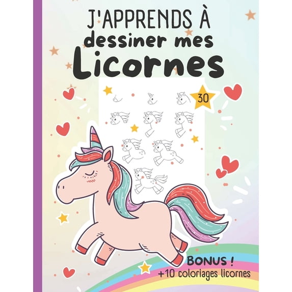 J'apprends à dessiner mes Licornes étape par étape: Apprendre à son enfant comment dessiner une licorne pas à pas. Livre, (Paperback)