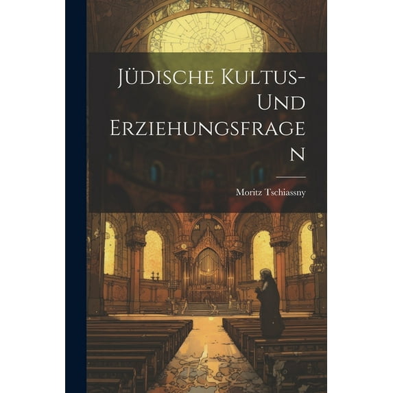 Jüdische Kultus-und Erziehungsfragen (Paperback)
