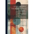 thumbnail image 1 of J.f. Burrowes' Thorough-bass Primer ... : To Which Is Added A Key To The Exercises (Paperback), 1 of 1