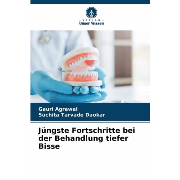 Jngste Fortschritte bei der Behandlung tiefer Bisse, (Paperback)