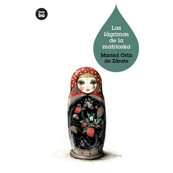 Jóvenes lectores: Las lágrimas de la matrioska (Hardcover)