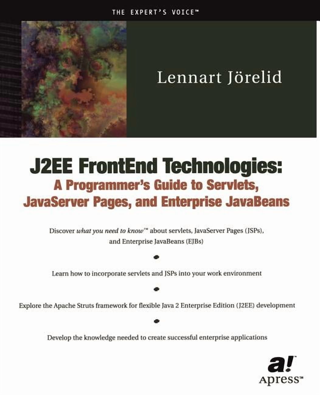 J2ee Frontend Technologies: A Programmer's Guide to Servlets ...
