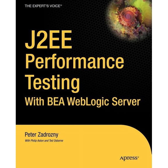 J2ee Performance Testing with Bea Weblogic Server, (Paperback)