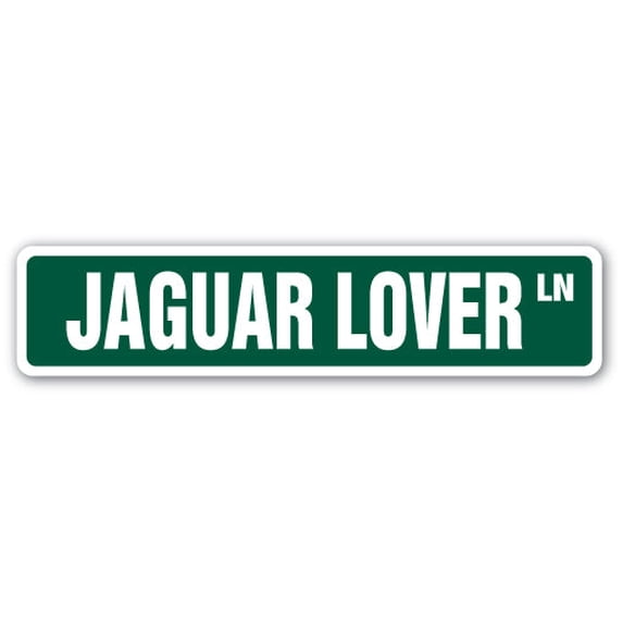 JAGUAR LOVER Street Sign panthera animal wild jungle tropical | Indoor/Outdoor | 18" Wide