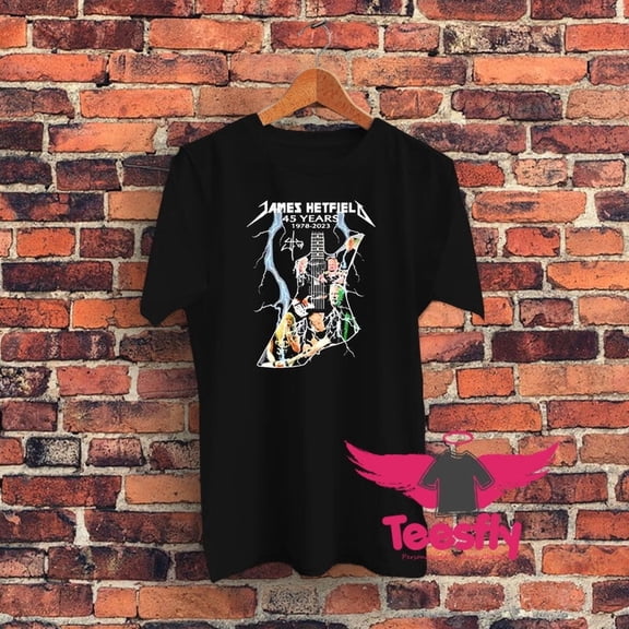 JAMES HETFIELD 45 YEARS 1978 2023 GRAPHIC T-SHIRT