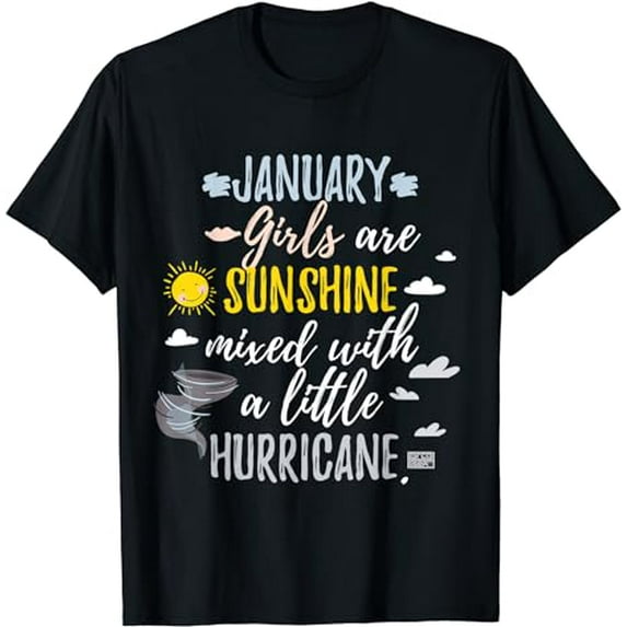 JANUARY GIRLS SUNSHINE AND HURRICANE BIRTH MONTH T-SHIRT