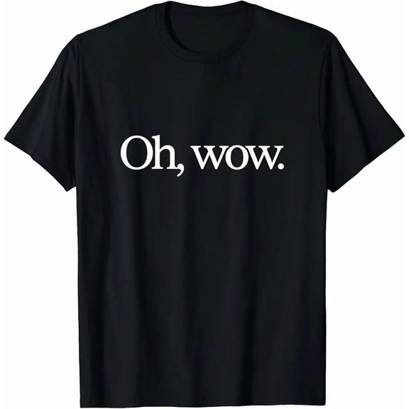 JCombs_ Oh, wow. T-Shirt