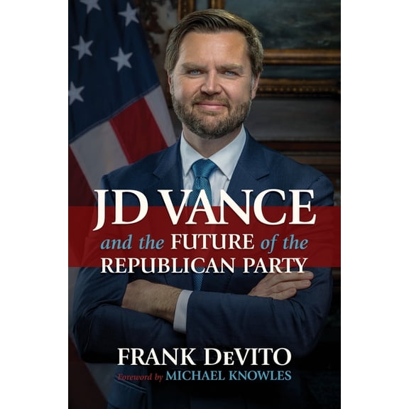 JD Vance and the Future of the Republican Party, (Paperback)
