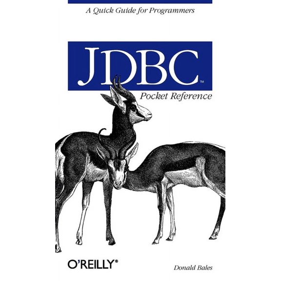JDBC Pocket Reference: A Quick Guide for Programmers (Paperback)