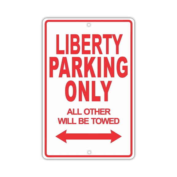JEEP LIBERTY Parking Only All Others Will Be Towed Ridiculous Funny Novelty Garage Aluminum Sign 8"x12" Plate