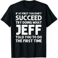 thumbnail image 1 of JEFF Gift Name Personalized Birthday Funny Christmas Joke Funny Creative Graphic T-Shirt, 1 of 3