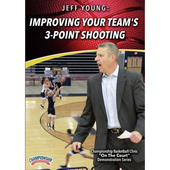 JEFF YOUNG: IMPROVING YOUR TEAMS 3-POINT SHOOTING