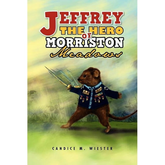 Jeffrey the Hero of Morriston Meadows, (Paperback)