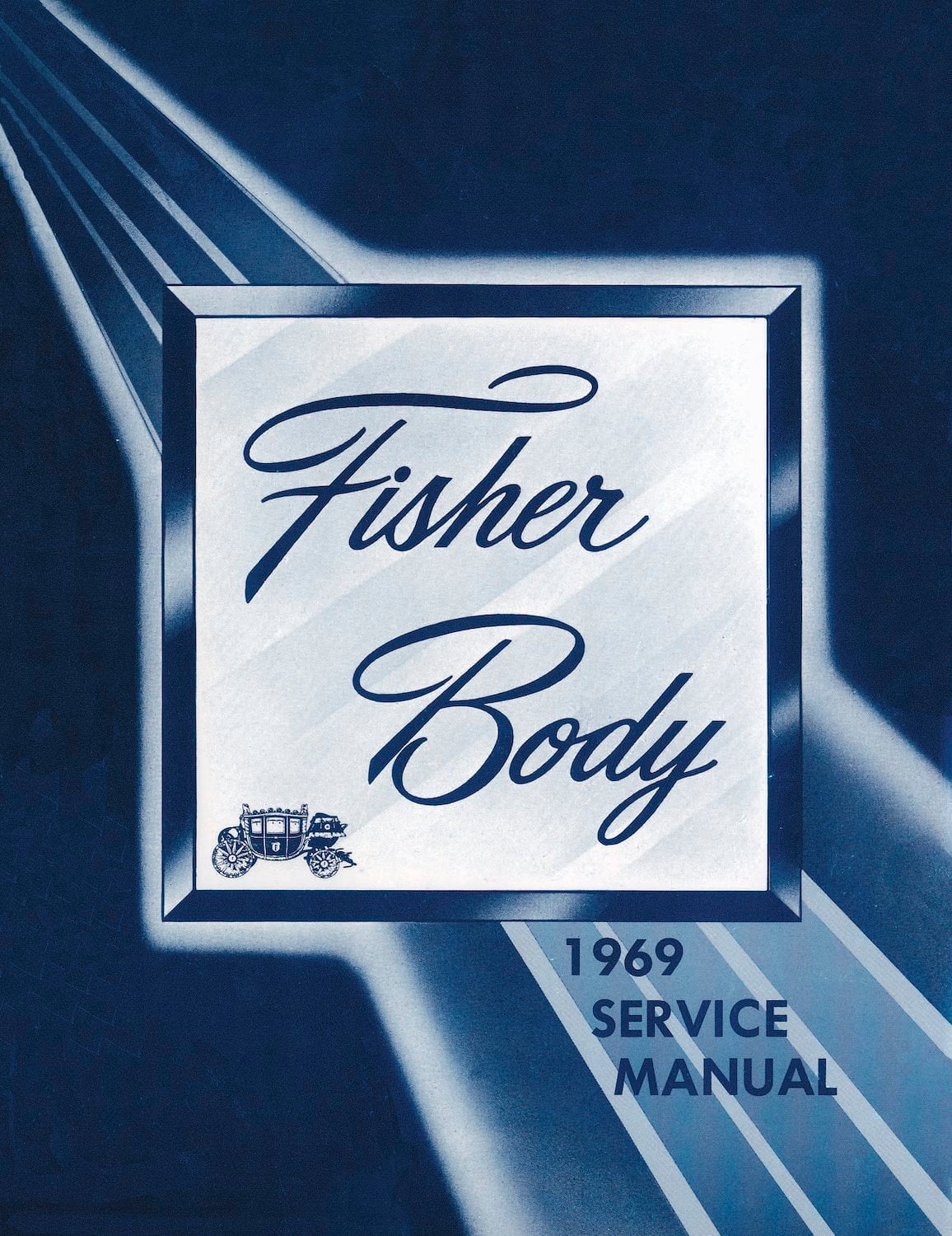 JEGS Fisher Body Service Manual for 1969 Buick, Cadillac, Chevrolet, Oldsmobile and Pontiac ...
