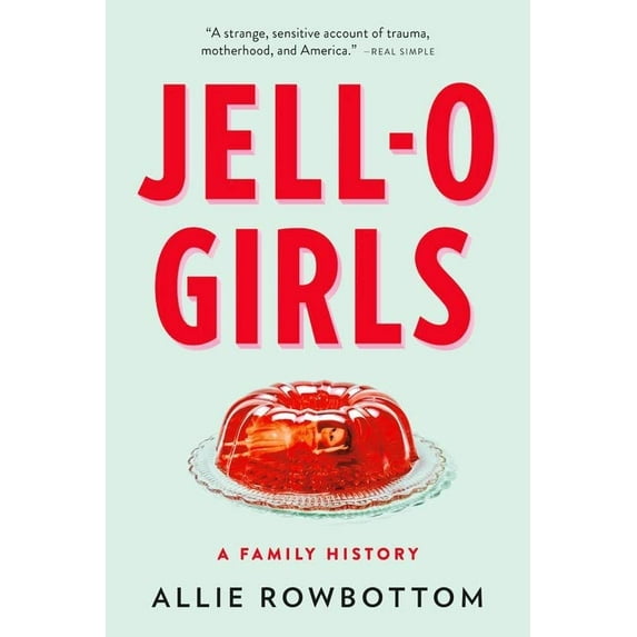 Pre-Owned JELL-O Girls: A Family History Paperback