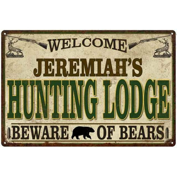 JEREMIAH'S Hunting Lodge Sign Man Cave 8x12 Metal Sign 208120085314