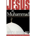 thumbnail image 1 of Pre-Owned Jesus and Muhammad: Profound Differences and Surprising Similarities (Paperback) 1591852919 9781591852919, 1 of 1