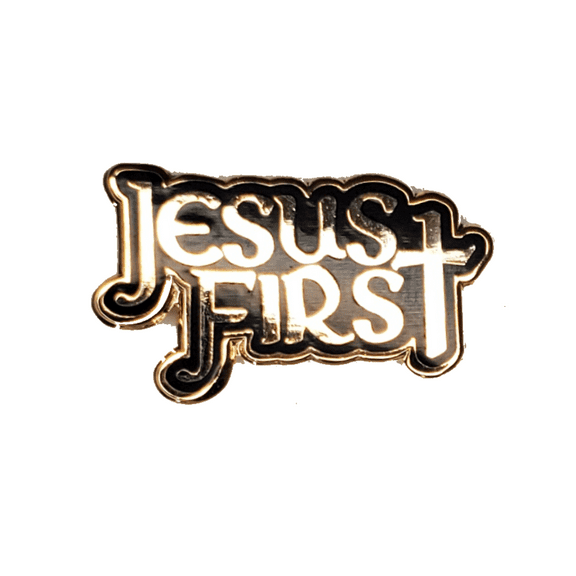 JESUS FIRST PIN