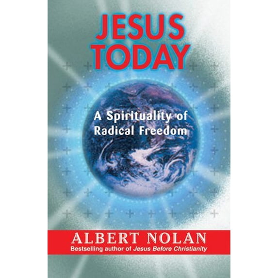 Pre-Owned Jesus Today: A Spirituality of Radical Freedom (Paperback) 1570756724 9781570756726