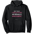 thumbnail image 1 of JEUXUS Chicken Funny Wait What I Have Attitude No Really Who Knew Pullover Hoodie, 1 of 3