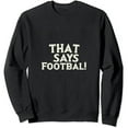 thumbnail image 1 of JEUXUS Design That Says Football Sweatshirt, 1 of 3