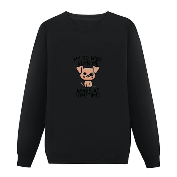 JEUXUS Dog Lover Funny - My Dog Winks At Me Sometimes, Pullover