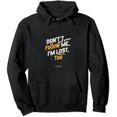 thumbnail image 1 of JEUXUS Don't Follow Me I'm Lost Too Moody Social Media Quote  Hoodie, 1 of 3
