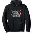 thumbnail image 1 of JEUXUS Friends Don't Let Friends Fight Alone I Brain Tumor Cancer Pullover Hoodie, 1 of 3
