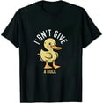 thumbnail image 1 of JEUXUS I Don't Give A Duck Shirt T-Shirt, 1 of 3