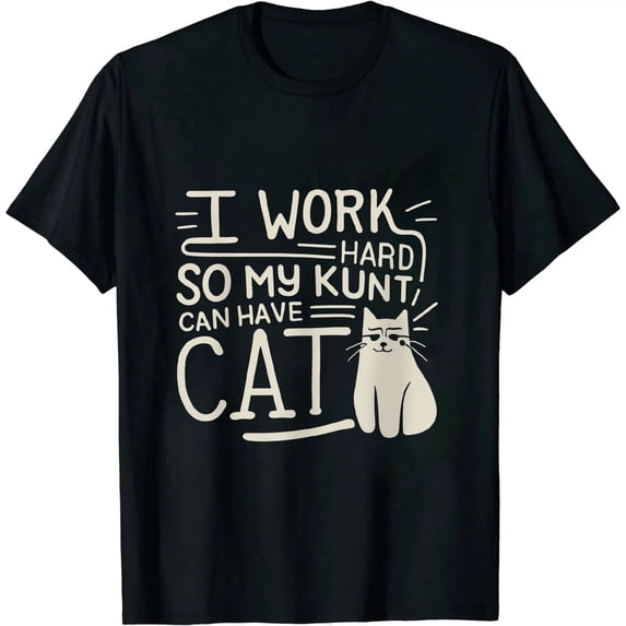 JEUXUS I Work Hard So My Cat Can Have A Better Life Cat Lover Gift T-Shirt
