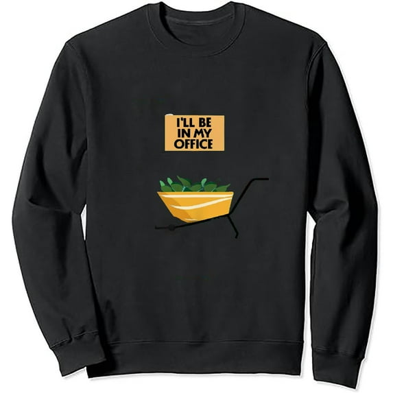 JEUXUS I'll Be In My Office Gardening Shirt Funny Gardener Gift Pun T-Shirt Long-sleeved T-shirt Funny Shirt