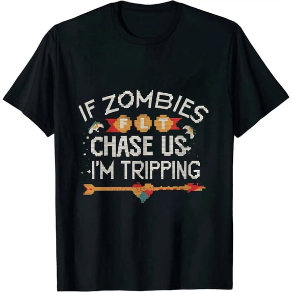 JEUXUS If Zombies Chase Us I'm Tripping You Funny Dead Tshirt T-Shirt