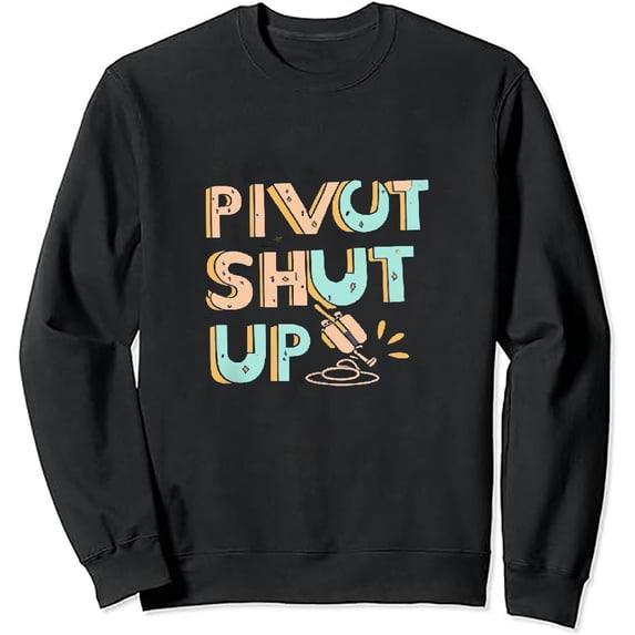 JEUXUS Pivot Shut Up! Pivot Shut Up! TV Funny Shirt Cool - Retro T-Shirt Long-sleeved T-shirt Funny Shirt