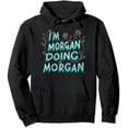 thumbnail image 1 of JEUXUS Retro Groovy Im MORGAN Doing MORGAN Things Funny Mothers Day Pullover Hoodie, 1 of 3