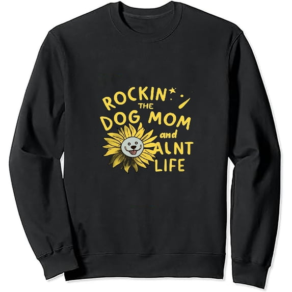 JEUXUS Rockin The Dog Mom And Aunt Life Funny Sunflower Dog Lady Sweatshirt