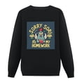 thumbnail image 1 of JEUXUS Sorry, My Chicken Ate My Homework Pullover, 1 of 4