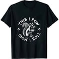 thumbnail image 1 of JEUXUS This How I Roll Groundhog Day T-Shirt, 1 of 3