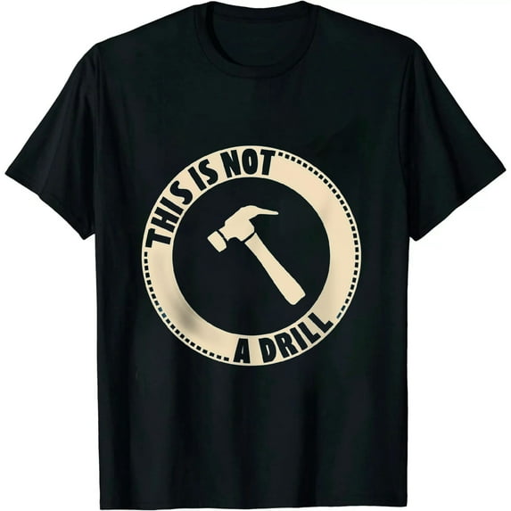JEUXUS This is Not A Drill Sarcastic Graphic Funny T Shirt