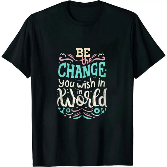 JEUXUS Watercolor Quotes Be the Change You wish to see in the World T-Shirt