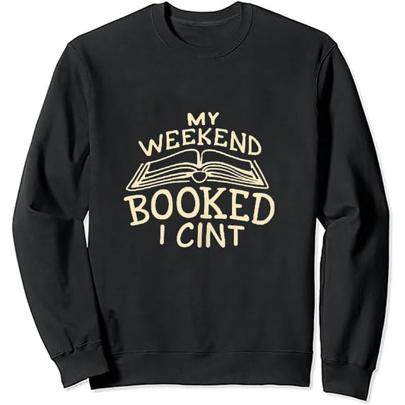 JEUXUS Women My Weekend Is All Booked Funny Book Reading Lover Sweatshirt